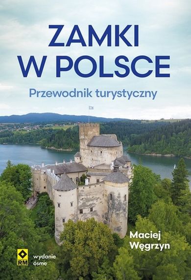 Zamki w Polsce. Przewodnik turystyczny