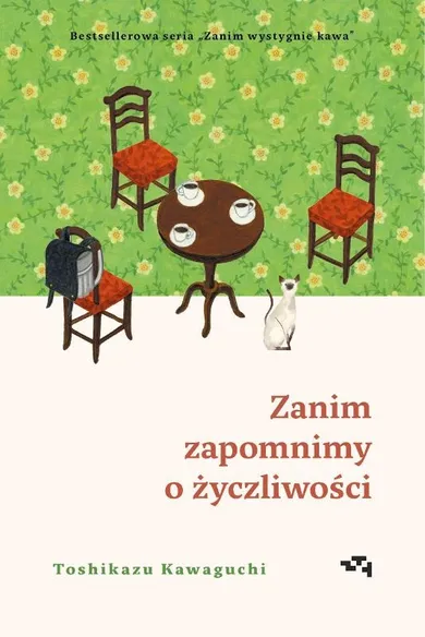 Zanim wystygnie kawa. Tom 5. Zanim zapomnimy o życzliwości