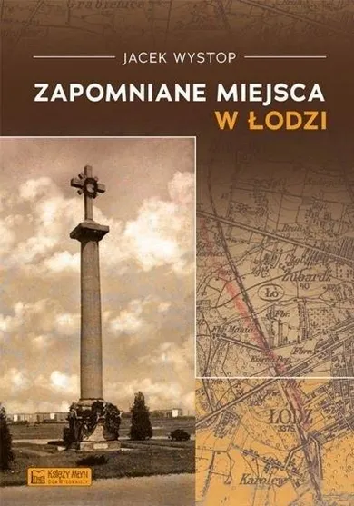 Zapomniane miejsca w Łodzi