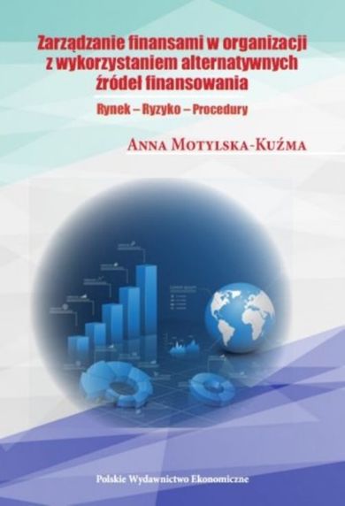 Zarządzanie finansami organizacji z wykorzystaniem alternatywnych źródeł finansowania