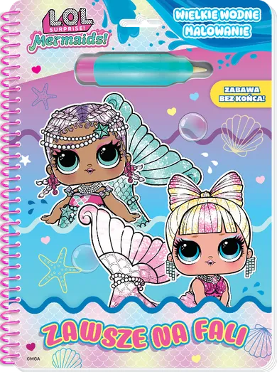 Zawsze na fali. L.O.L. Surprise! Wielkie wodne malowanie