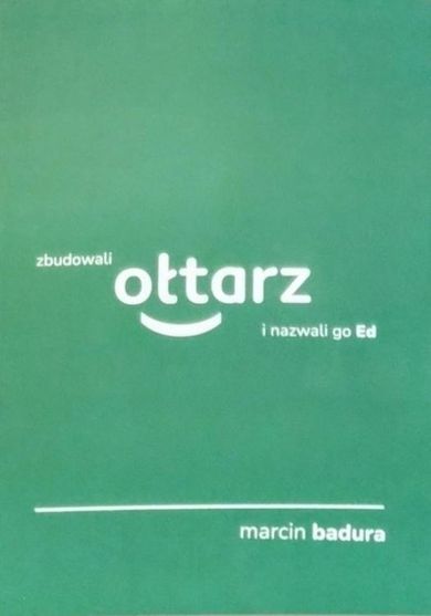 Zbudowali ołtarz i nazwali go Ed