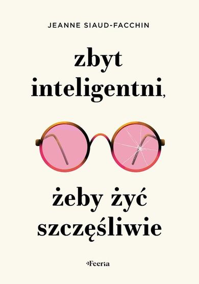 Zbyt inteligentni, żeby żyć szczęśliwie