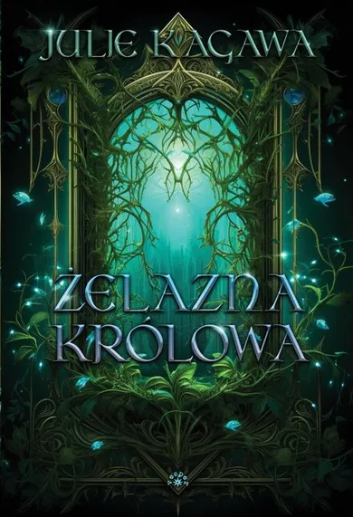 Żelazna królowa. Cykl Żelazny dwór. Tom 3