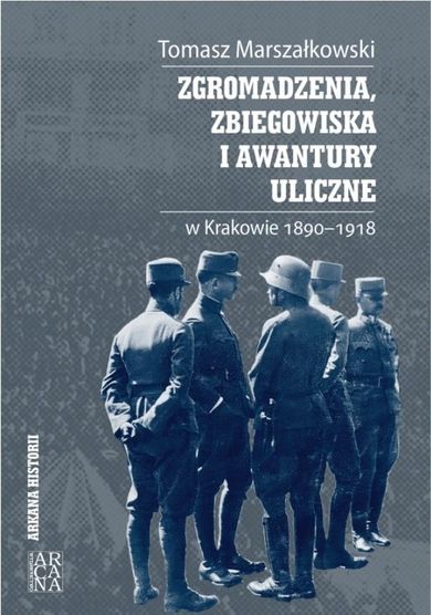 Zgromadzenia, zbiegowiska i awantury uliczne