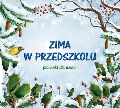 Zima w przedszkolu. Piosenki dla dzieci