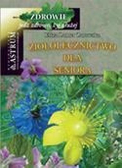 Ziołolecznictwo dla Seniora