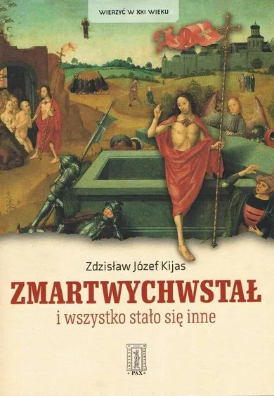 Zmartwychwstał i wszystko stało się inne
