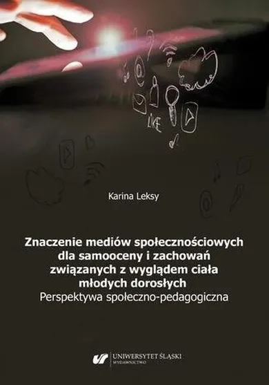 Znaczenie mediów społecznościowych dla samooceny i zachowań związanych z wyglądem ciała młodych dorosłych