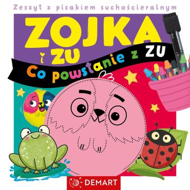 Zojka i Zu. Co powstanie z Zu? Zeszyt z pisakiem suchościeralnym