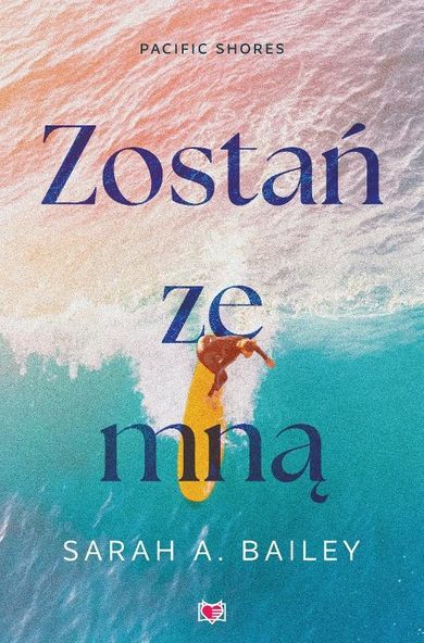 Zostań ze mną. Pacific Shores. Tom 1