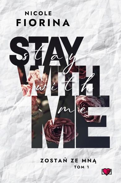 Zostań ze mną. Tom 1. Stay with Me