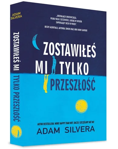 Zostawiłeś mi tylko przeszłość