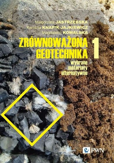 Zrównoważona geotechnika – materiały alternatywne. Część 1