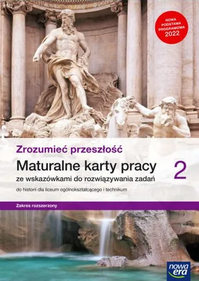 Zrozumieć przeszłość. Maturalne karty pracy 2. Zakres rozszerzony