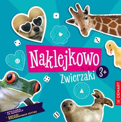 Zwierzaki. Naklejkowo Kids 3+