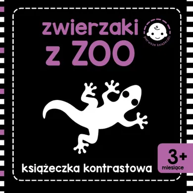 Zwierzaki z zoo. Książeczka kontrastowa