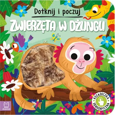 Zwierzęta w dżungli. Dotknij i poczuj. Książeczka sensoryczna