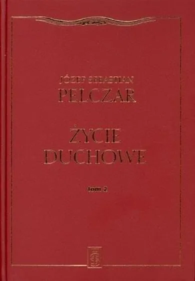 Życie duchowe. Tom II