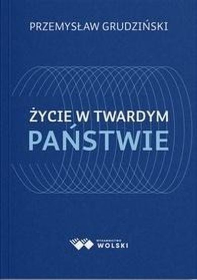 Życie w twardym państwie
