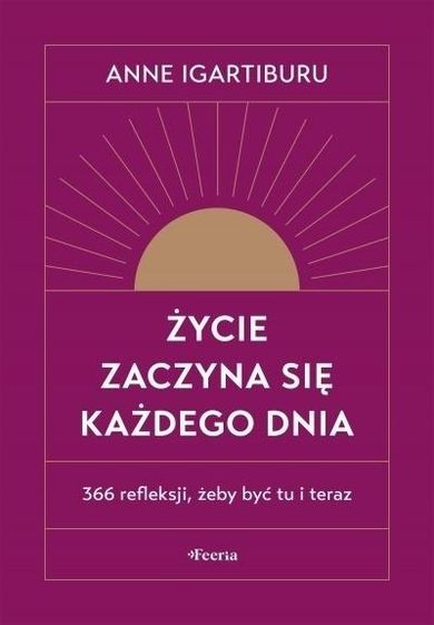 Życie zaczyna się każdego dnia