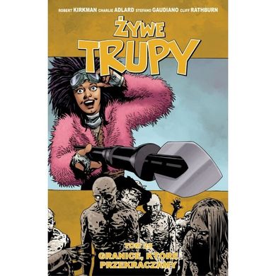 Żywe trupy 29. Granice, które przekraczamy