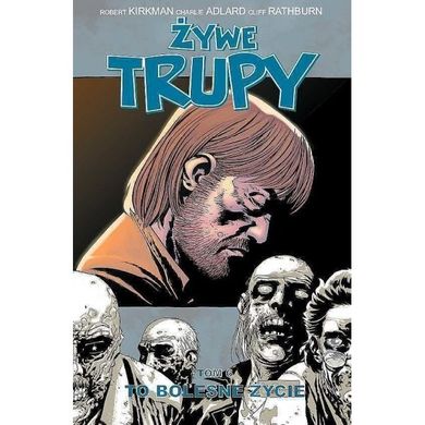 Żywe trupy 6. To bolesne życie