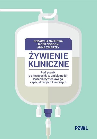 Żywienie kliniczne. Podręcznik do kształcenia