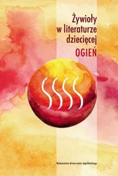 Żywioły w literaturze dziecięcej. Ogień