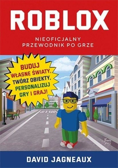 robuxy robux przewodnik nieoficjalny zdobyc zdoby u0107 jagneaux ceneopl robloks książki jelley podr xboxa