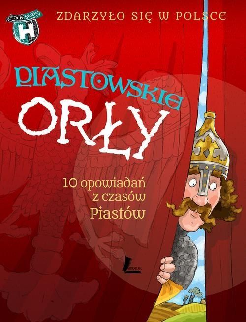 Piastowskie Orly Zdarzylo się w Polsce