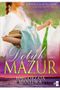 Dotyk Mazur. Część 1. Żółty kajet
