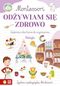 Montessori. Odżywiam się zdrowo