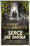 Serce jak smoła. Tom 5. Cormoran Strike