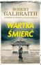 Wartka śmierć. Tom 7. Cormoran Strike