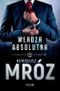 Władza absolutna. Tom 3. W kręgach władzy