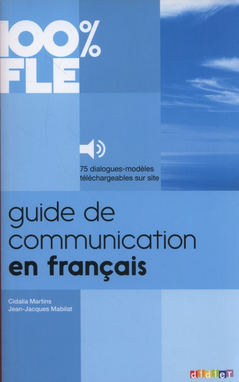100% FLE. Guide de communication en francais