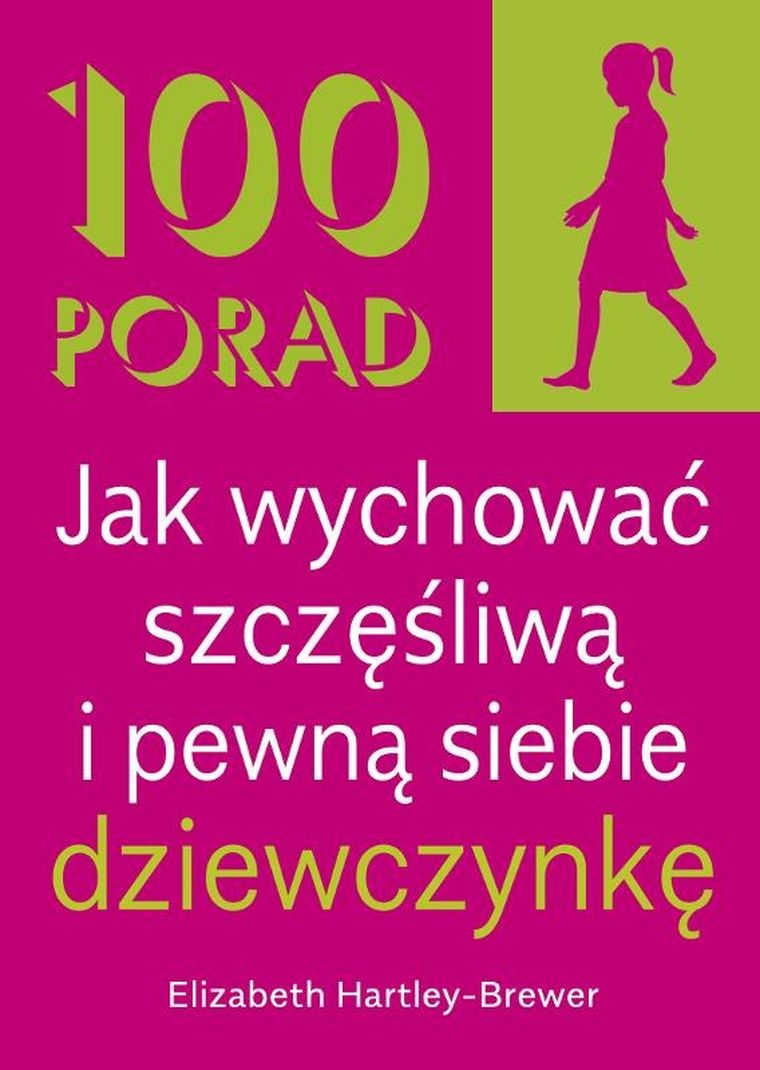 100 porad jak wychować szczęśliwą i pewną