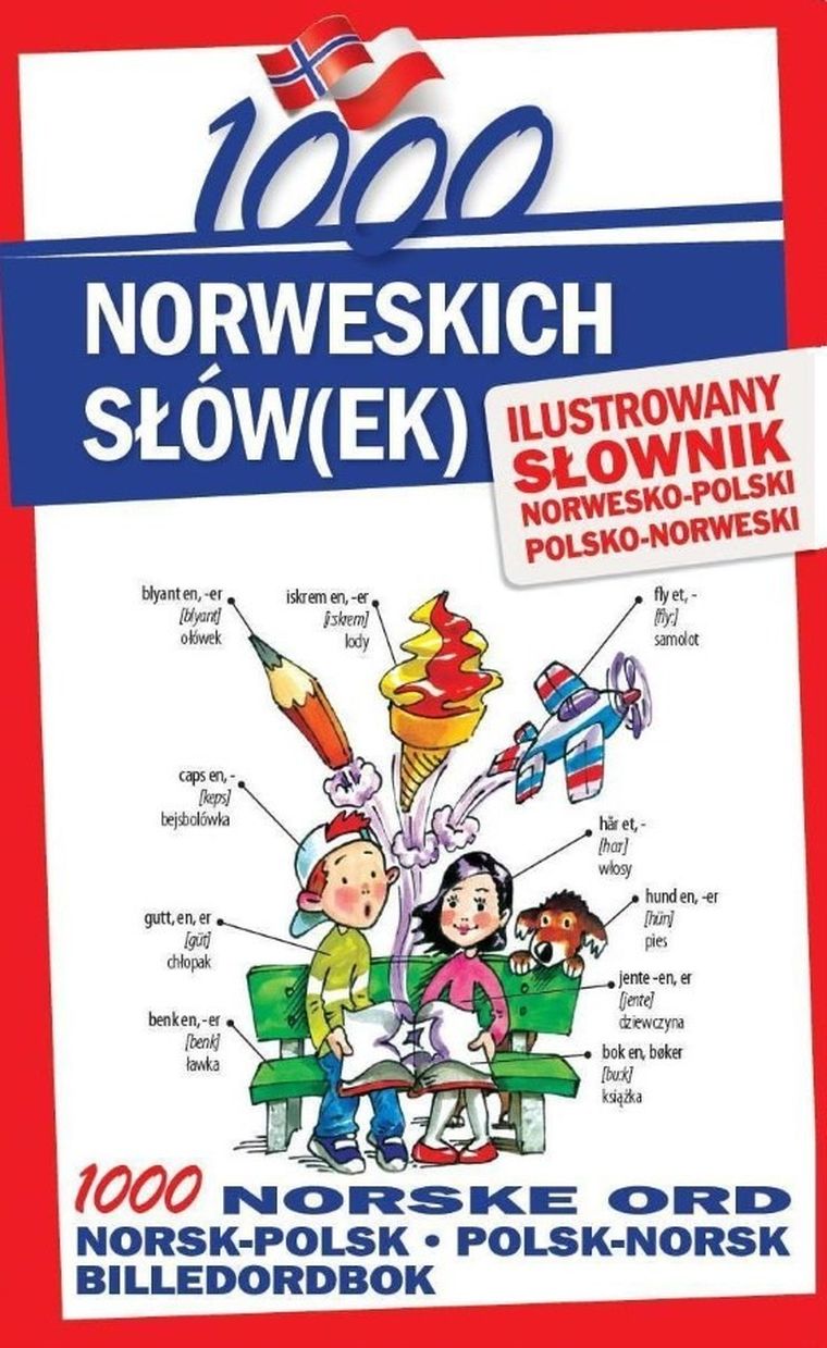 1000 norweskich słówek. Ilustrowany słownik norwesko-polski polsko-norweski