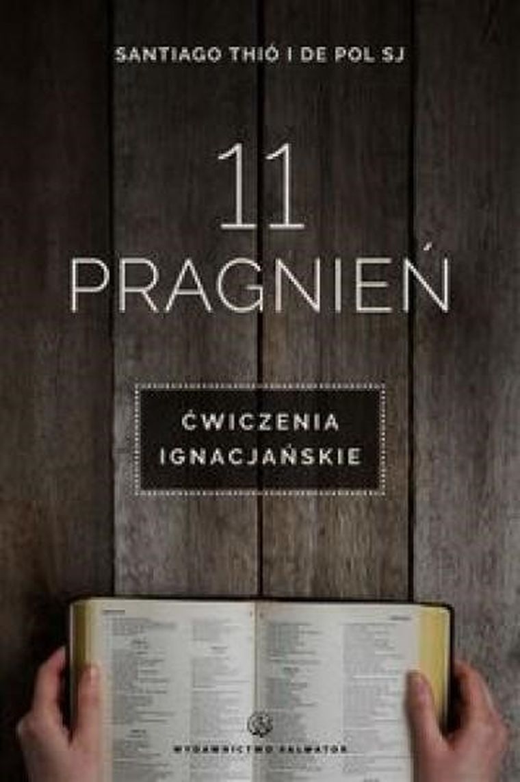 11 pragnień. Ćwiczenia ignacjańskie
