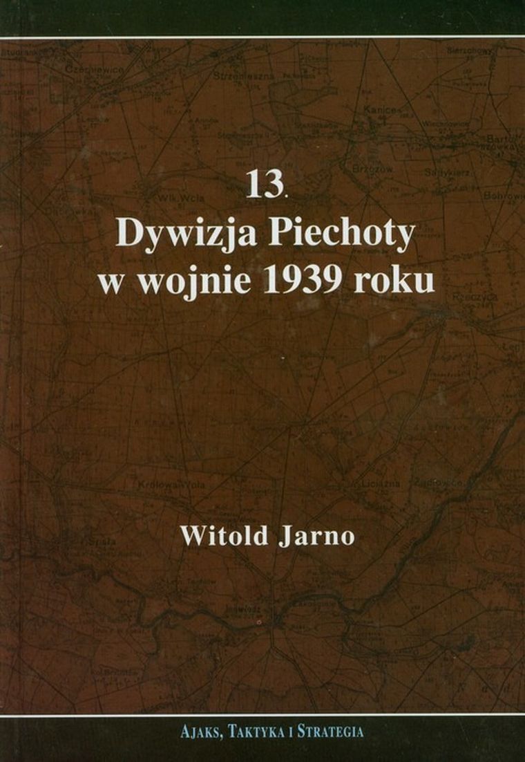 13 Dywizja Piechoty W Wojnie 1939 Roku