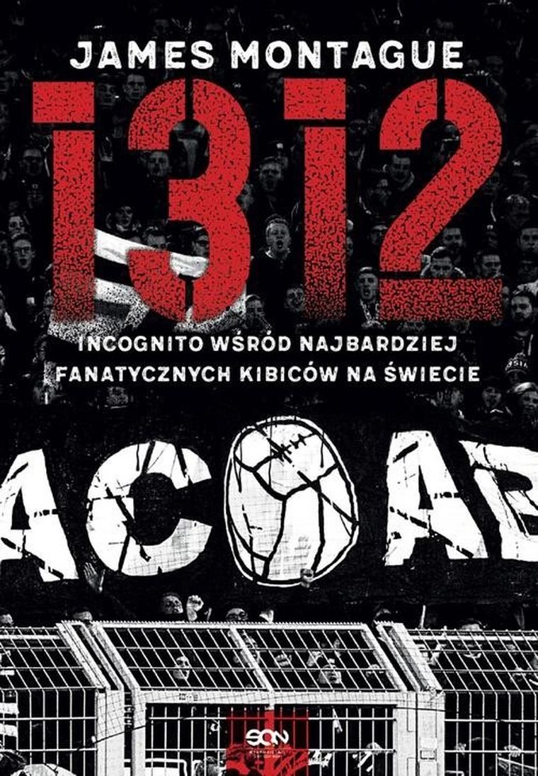 1312. Incognito wśród najbardziej fanatycznych kibiców