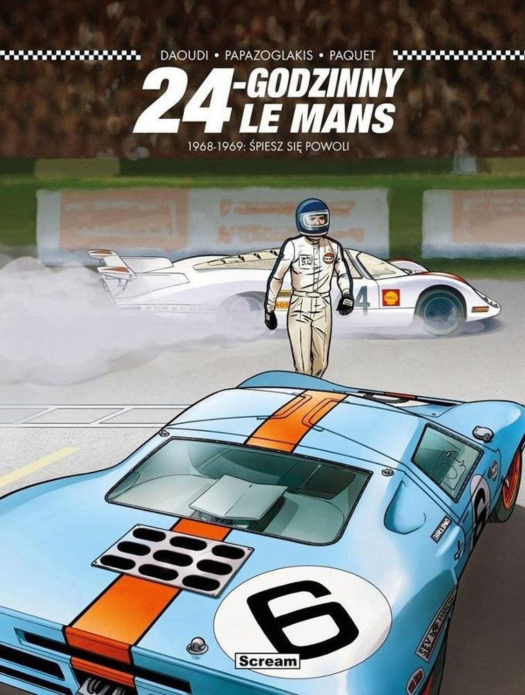24 Godziny Le Mans. 1968-1969: Śpiesz się powoli — Scream Comics