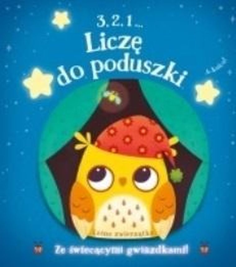 3, 2, 1 liczę do poduszki. Leśne zwierzątka
