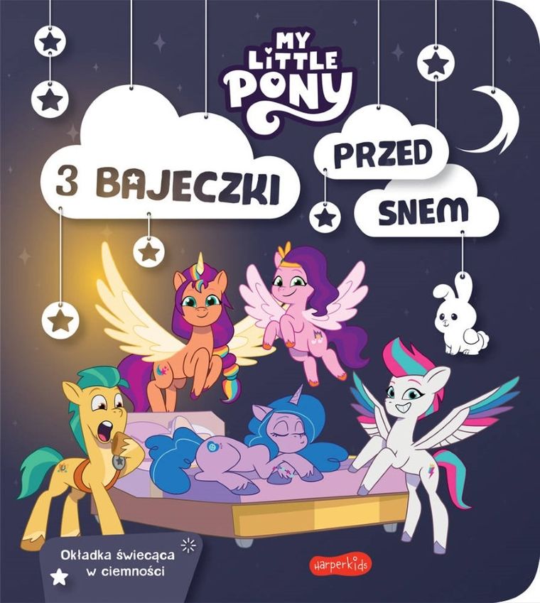 3 bajeczki przed snem. My Little Pony. Nowe pokolenie.
