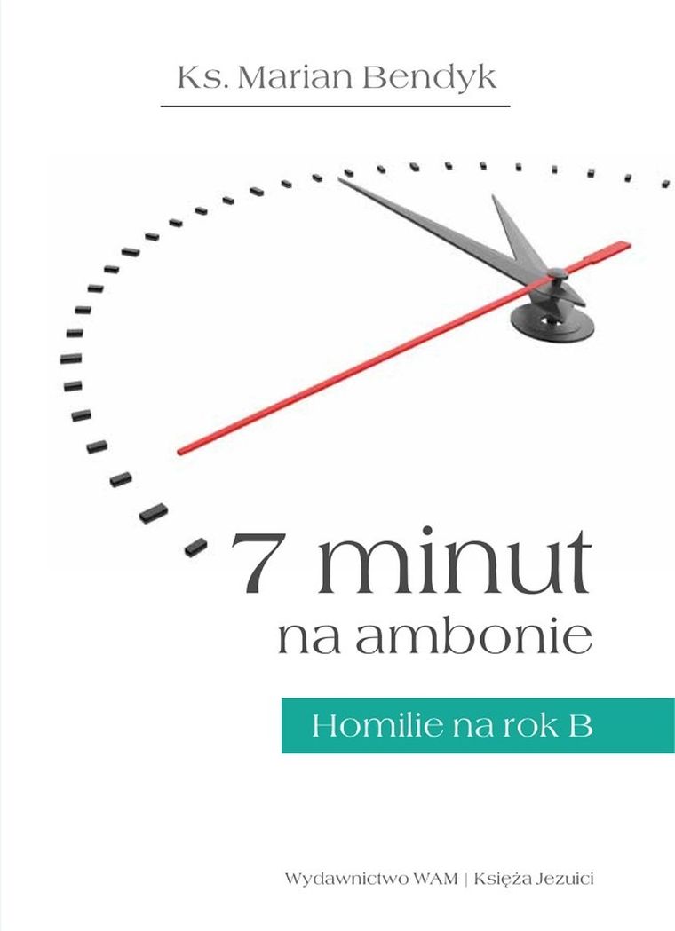 7 minut na ambonie. Homilie na rok B