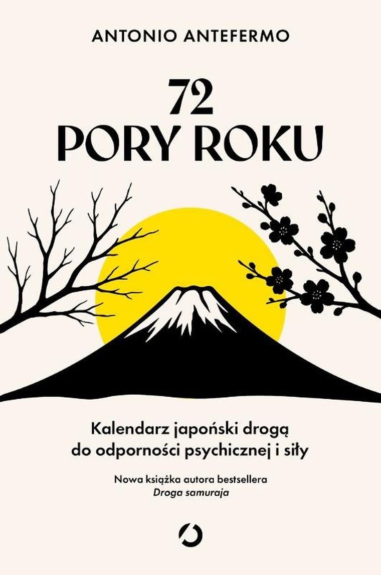 72 pory roku. Kalendarz japoński drogą do odporności psychicznej i siły