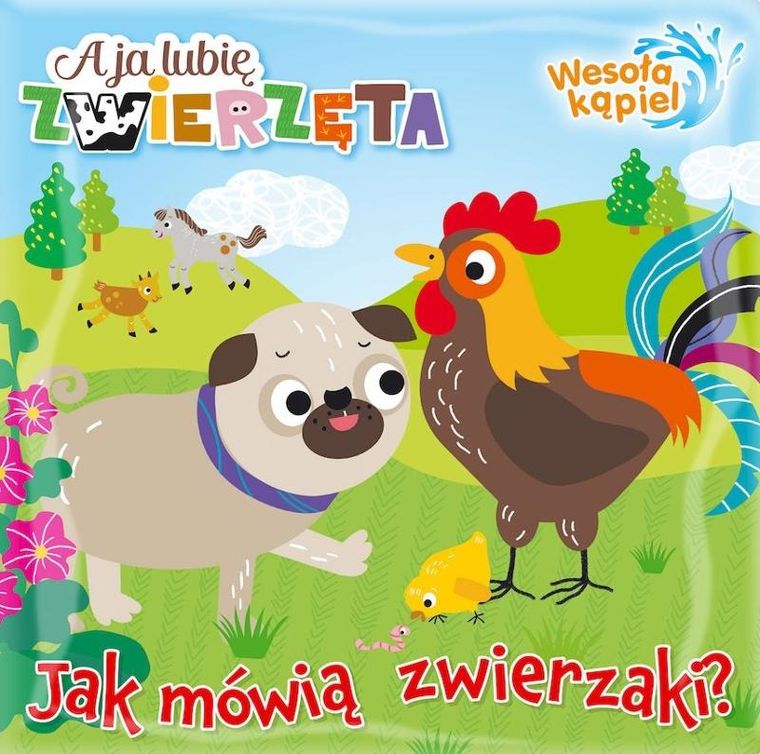 A ja lubię zwierzęta. Wesoła kąpiel. Jak mówią zwierzaki?