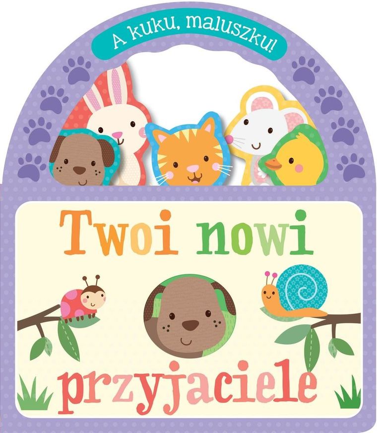 A kuku, maluszku! Twoi nowi przyjaciele — Firma Księgarska Jacek Olesiejuk