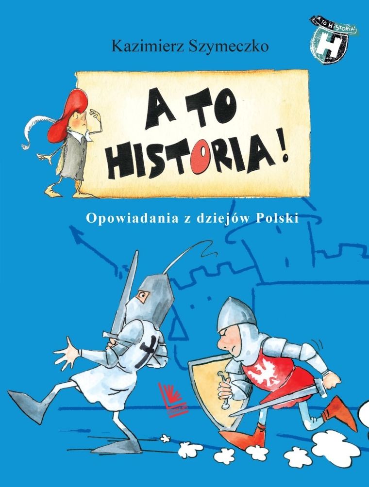 A to historia opowiadania z dziejów Polski